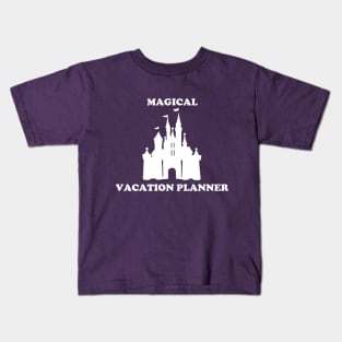 Magical Vacation Planner Kids T-Shirt